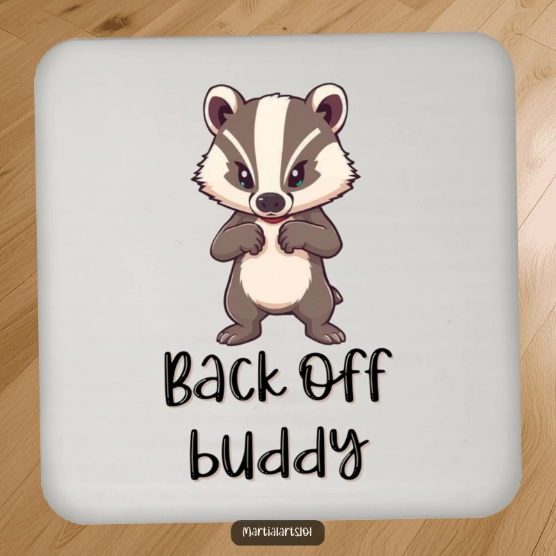 Funny drink coaster featuring a brave badger in a strong defensive posture, adding humorous protection to any surface.
