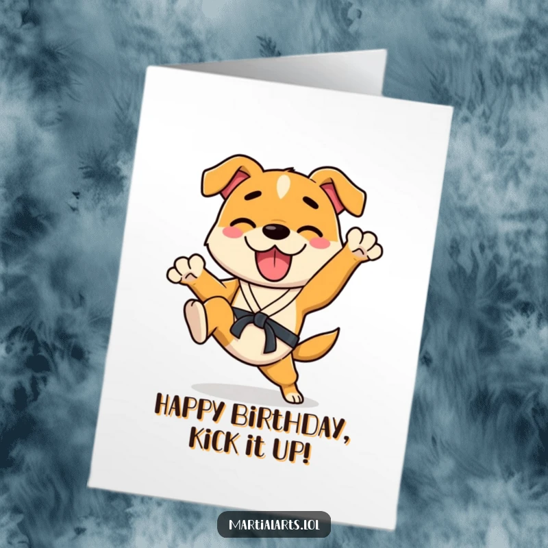 Funny Free Printable birthday card featuring a happy dog enthusiastically kicking its legs in a dynamic karate stance.
