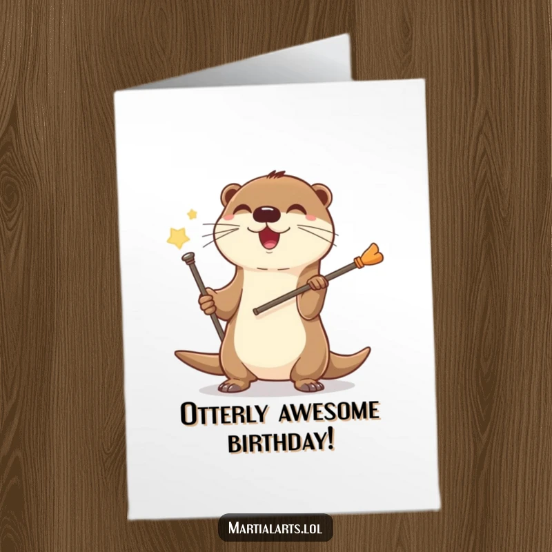 Funny Free Printable Birthday Card: A happy otter gracefully spinning its tiny staff with a wide, joyful smile.