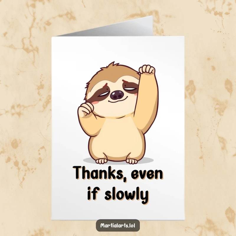 Funny Free Printable thank you card: a tired sloth slowly raising a fist in a thankful pose.