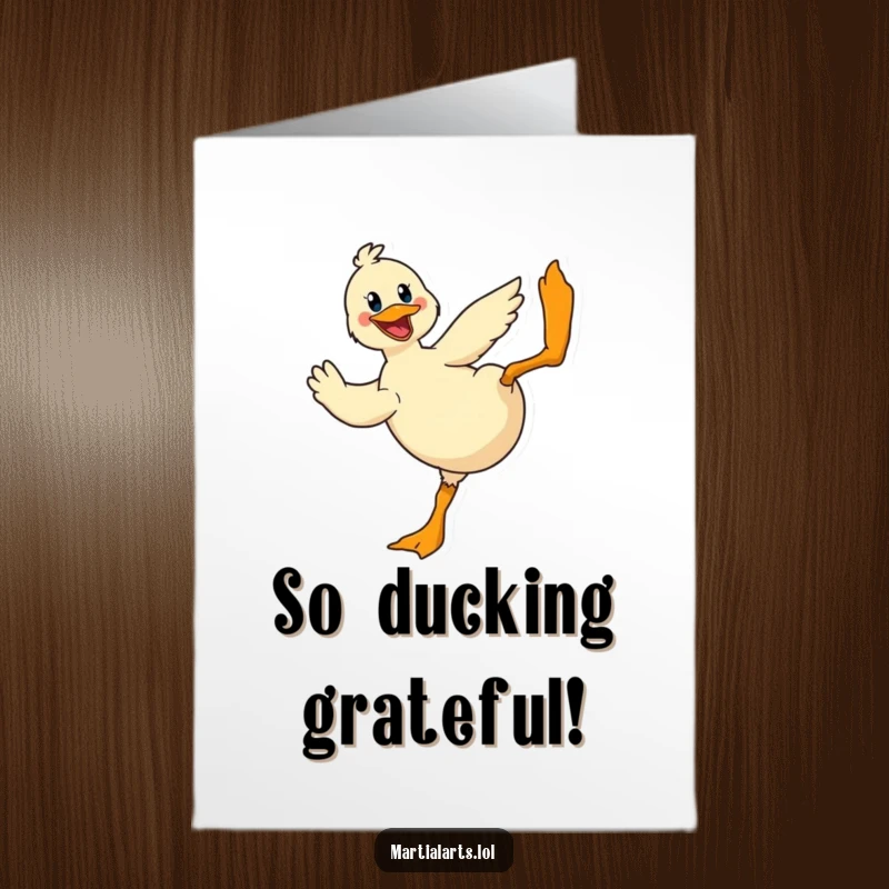 Funny Free Printable Thank You Card: Cheerful duck performing a dramatic flying kick, expressing thanks with energy.