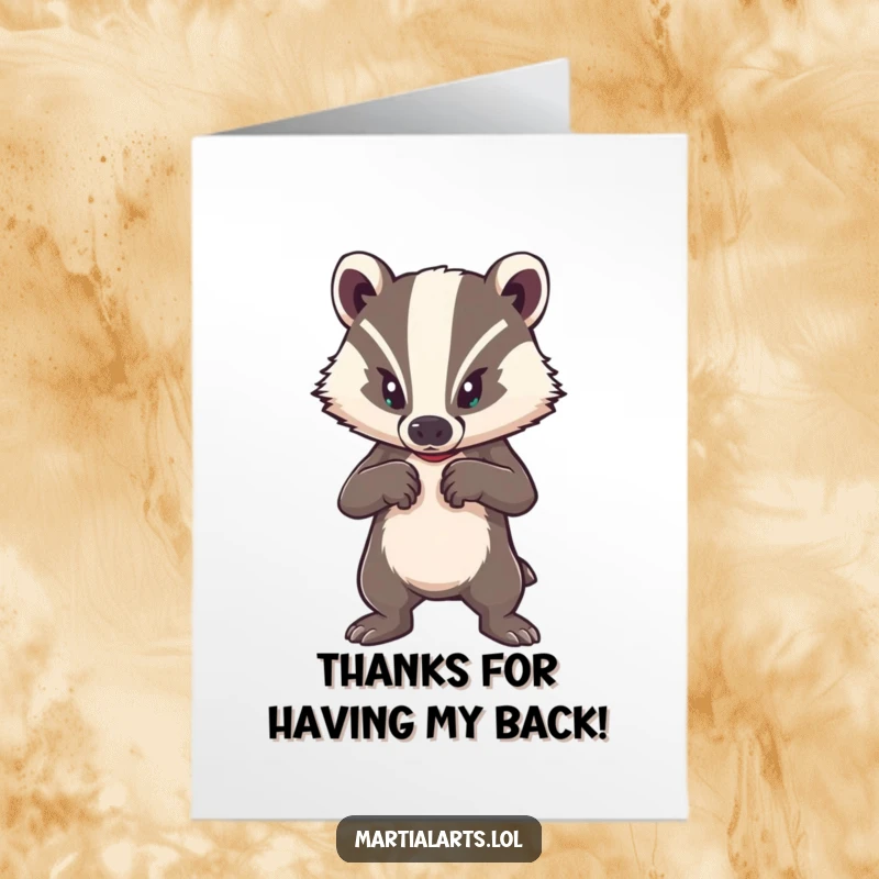 Funny Free Printable Thank You Card: A badger stands in a strong, defensive posture, conveying thanks with a humorous edge.