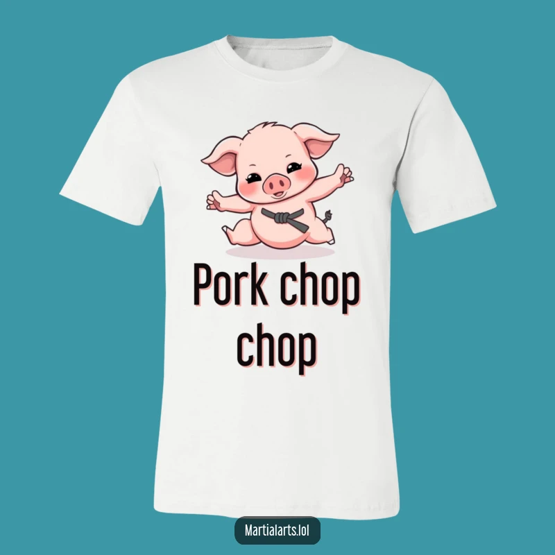 Funny Piglet Martial Arts T-Shirt: Cute Porky Warrior, Awesome Funny Tee